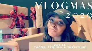 VLOGMAS DAY 11 | TACOS, TEQUILA & THRIFTING! | MARIE CASHMERE