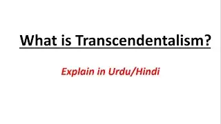 What is Transcendentalism? |Key aspects |Important Authors and their works Explained in Urdu/Hindi
