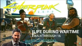 CYBERPUNK 2077 [LIFE DURING WARTIME] Walkthrough 17