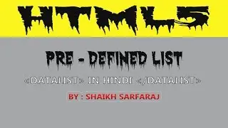 Pre - Defined datalist | In Hindi | by Shaikh Sarfaraj