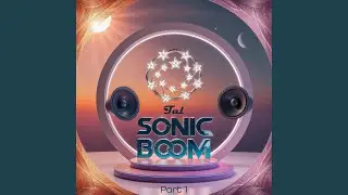 Sonic Boom Part 1