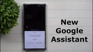 The New Google Assistant on Samsung