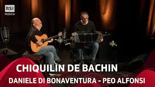 Chiquilin de Bachin (Astor Piazzolla) - Daniele di Bonaventura e Peo Alfonsi | RSI Musica