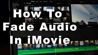iMovie Tutorial: How To Fade Audio In and Out