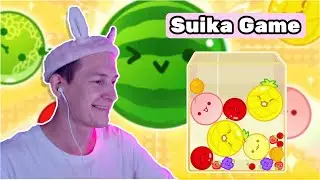 ДУШЕНЬКА ИГРАЕТ В SUIKA GAME