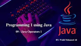 09 - Programming Basics - Java Operators 1