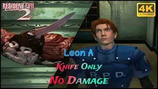 Resident Evil 2 Leon A #4k Knife only No damage Speed run