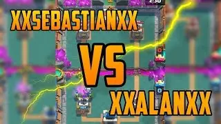 Clash royale vs XxAlanxX