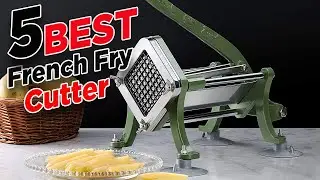 French Fry Cutter 2024🏆Top 5 Best French Fries Cutter[Reviews]