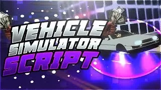 ROBLOX HACK/SCRIPT- Vehicle Simulator - AFK MONEY, CAR SPEED, UNLIMITED MONEY AND MORE