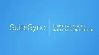 How to Work With Internal IDs in NetSuite