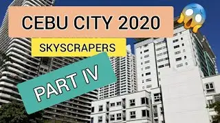 CEBU BUSINESS PARK | CEBU CITY SKYLINE | PART IV