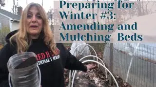 Preparing for Winter #3: Amending and Mulching Beds