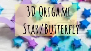 3D Star and Butterfly Origami /Tutorial /Diy Origami