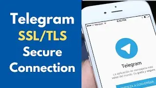 Telegram Create SSL/TLS Secure Channel