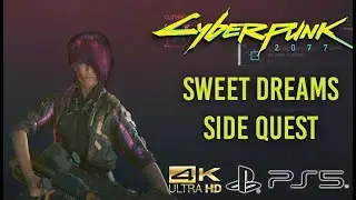 Cyberpunk 2077 - Sweet Dreams Side Quest 4K [UHD]