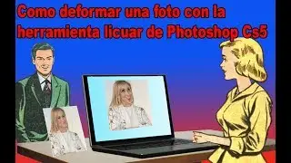 Como deformar una foto con la herramienta licuar de Photoshop Cs5 - fácil 2018