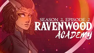 RAVENWOOD ACADEMY || SEASON 2 EPISODE 2 - The Grief of Guilt