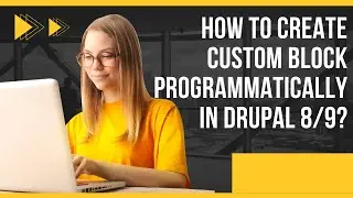 How to create custom block programmatically in Drupal 9?
