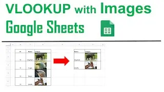 VLOOKUP with Images in Google Sheets || Image VLOOKUP in Google Sheets