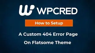 How To Setup A Custom 404 Error Page On Flatsome Theme