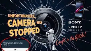 Unfortunately Camera Has Stopped Problem | Sony Xperia Z Ultra