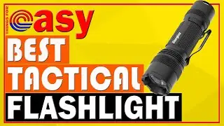 Best Tactical Flashlight for Camping and Outdoors Activities 2021