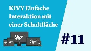 11 KIVY Interaktion mit einer Schaltfläche