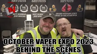Behind The Scenes At Vaper Expo UK Oct 2023