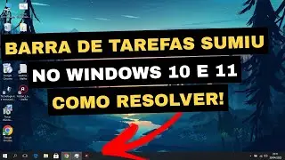 Barra de tarefas do Windows 10 ou 11 sumiu !! Como Resolver !!