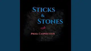 Sticks and Stones