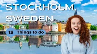 Best Things To Do in Stockholm, Sweden