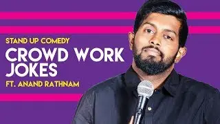 Crowd work jokes Compilation | Stand up comedy by Anand Rathnam