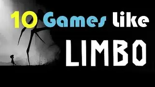 10 Games Like Limbo