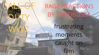 Cod ww2 Rage Reactions by HEADBUSSA: RAGE-A-NOMICS