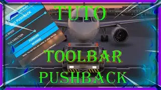 TUTO TOOLBAR PUSHBACK microsoft flight simulator 2020