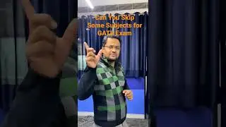 Can you Skip Some Subjects for GATE Exam | GATE 2023 Preparation Tips | BYJU'S GATE 