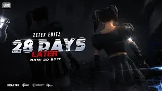 28 DAYS LATER BGMI 3D EDIT | CLIENT WORK FOR 