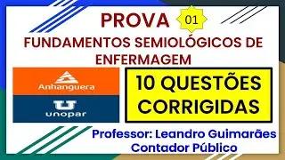 FUNDAMENTOS SEMIOLÓGICOS DE ENFERMAGEM - 10 QUESTÕES CORRIGIDAS DA UNOPAR - ANHANGUERA - PROVA 1