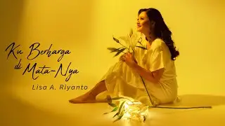 Ku Berharga di Mata-Nya - Lisa A. Riyanto