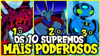 TOP 10 SUPREMOS MAIS PODEROSOS DE BEN 10!!!! Feat@ViniVerso