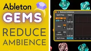 Ableton Gems #1 - Reduce Ambience