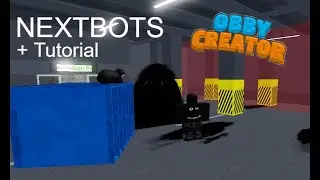 NEXTBOTS + Tutorial | Obby Creator Roblox
