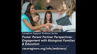 Foster Parent Partner Perspectives: Engagement with Biological Families & Education