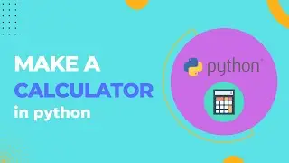 how to make a calculator in python for beginner