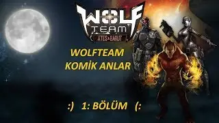 WOLFTEAM KOMİK ANLAR  1:BÖLÜM