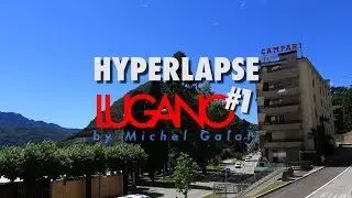 HYPERLAPSE LUGANO #1