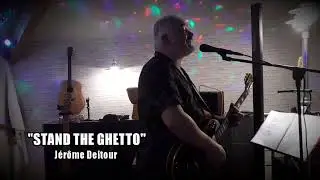 STAND THE GHETTO - Jérôme Deltour