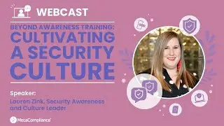 Beyond Awareness Training: Cultivating A Security Culture