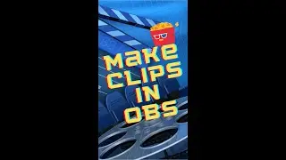 How to make clips in OBS Studio. 